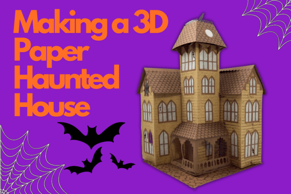 Download Making a 3D Paper Haunted House - Premium Resources